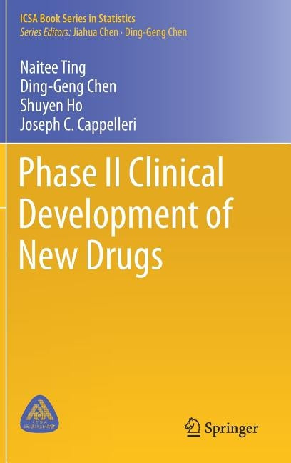 Phase II Clinical Development of New Drugs by Ting, Naitee