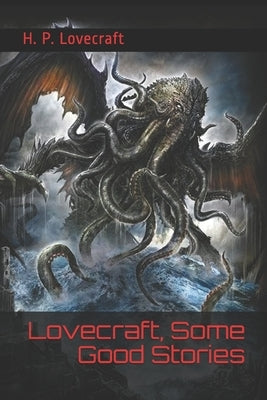 Lovecraft, Some Good Stories: (Official Edition) by Publishing, Shadokan