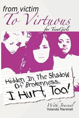 From Victim to Virtuous For Teengirls by Marshall, Yolanda