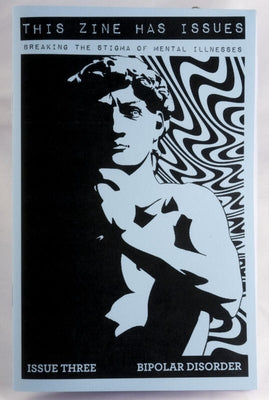This Zine Has Issues #3 Bipolar Disorder: Breaking the Stigma of Mental Illnesses by Combs, Dave