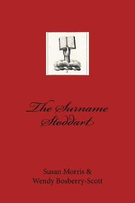 The Surname Stoddart by Bosberry-Scott, Wendy