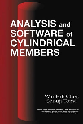 Analysis and Software of Cylindrical Members by Chen, W. F.