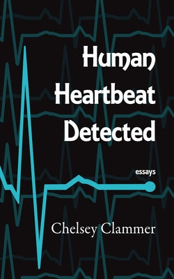 Human Heartbeat Detected by Clammer, Chelsey