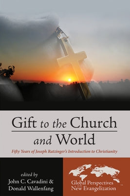 Gift to the Church and World by Cavadini, John C.