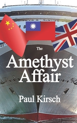 The Amethyst Affair: A Novel of Espionage and Murder by Kirsch, Paul