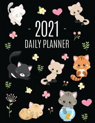 Cats Daily Planner 2021: Make 2021 a Meowy Year! Cute Kitten Weekly Organizer with Monthly Spread: January - December For School, Work, Office, by Journals, Happy Oak Tree