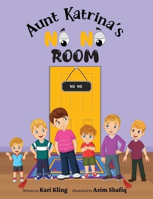 Aunt Katrina's No No Room by Kling, Kari