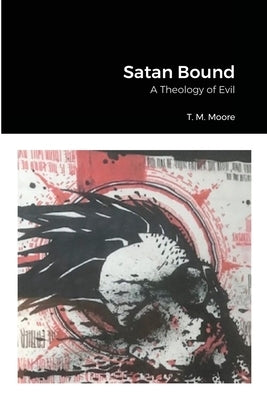Satan Bound by Moore, T. M.