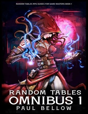 Random Tables Omnibus 1 by Bellow, Paul