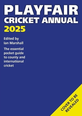 Playfair Cricket Annual 2025 by Marshall, Ian