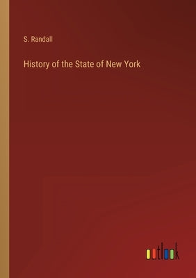History of the State of New York by Randall, S.