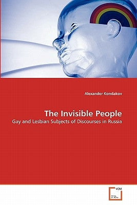 The Invisible People by Kondakov, Alexander