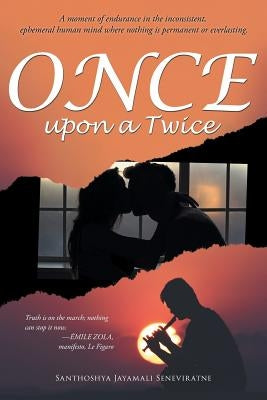 Once Upon A Twice: The Unassigned Hour by Seneviratne, Santhoshya Jayamali