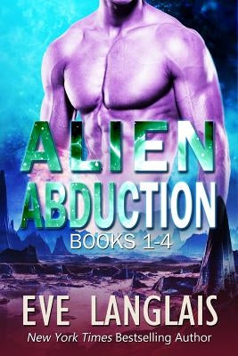 Alien Abduction 1: Omnibus of Books 1-4 by Langlais, Eve