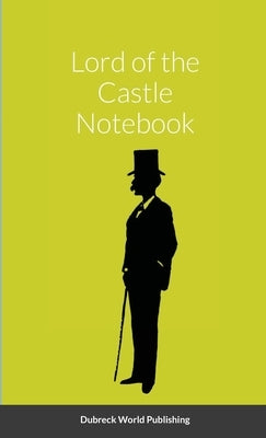 Lord of the Castle Notebook by World Publishing, Dubreck