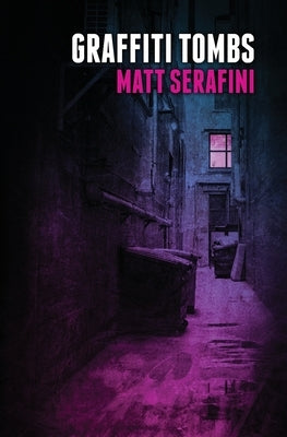 Graffiti Tombs by Serafini, Matt