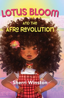Lotus Bloom and the Afro Revolution by Winston, Sherri