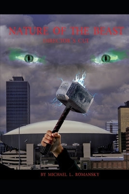 Nature Of The Beast: Director's Cut by Romansky, Michael L.