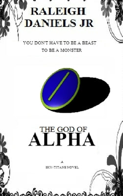 The God of Alpha (Sky-Titans #1) by Daniels, Raleigh, Jr.