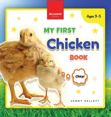 My First Chicken Book: Activities and Fun Facts About Chickens for Kids 3-5 by Kellett, Jenny