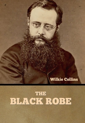 The Black Robe by Collins, Wilkie