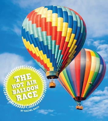 The Hot Air Balloon Race by Bach, Rachel