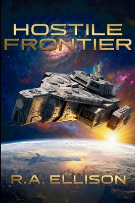 Hostile Frontier by Ellison, R. A.