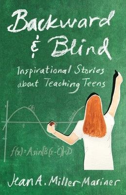 Backward and Blind by Miller Mariner, Jean A.