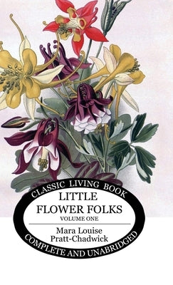 Little Flower Folks 1 by Pratt-Chadwick, Mara Louise