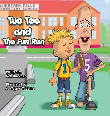 Tua Tee and The Fun Run by Buckner, Rob