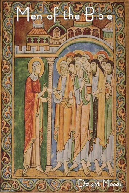 Men of the Bible by Moody, Dwight