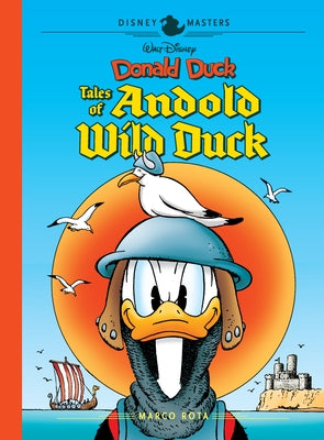 Walt Disney's Donald Duck Tales of Andold Wild Duck: Disney Masters Vol. 26 by Rota, Marco