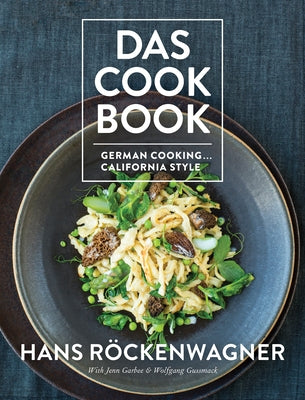 Das Cookbook: German Cooking... California Style by R?ckenwagner, Hans