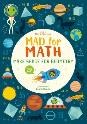 Mad for Math: Make Space for Geometry: A Geometry Basics Math Workbook (Ages 8-10 Years) by Crivellini, Mattia