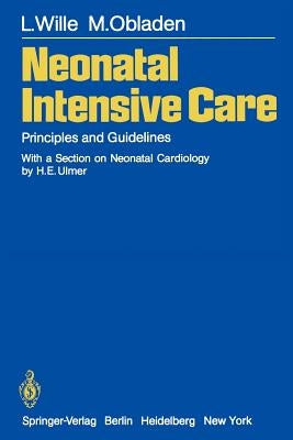 Neonatal Intensive Care: Principles and Guidelines by Ulmer, H. E.