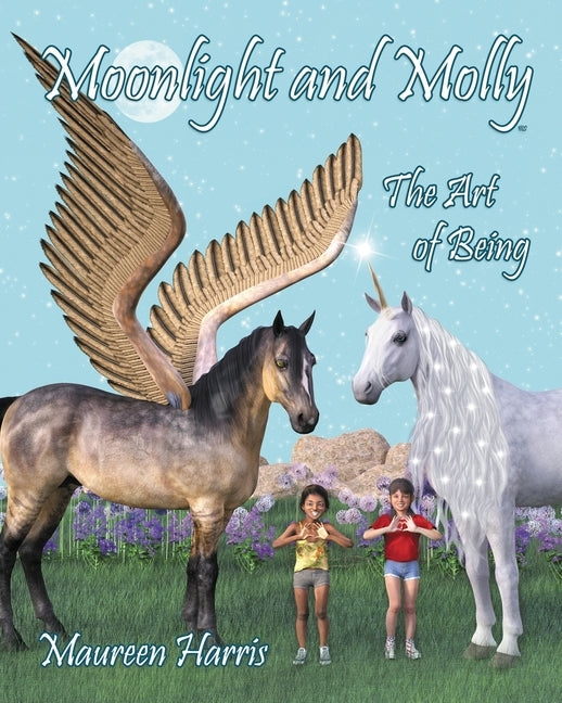 Moonlight and Molly: The Art of Being by Harris, Maureen