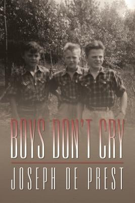 Boys Don't Cry by De Prest, Joseph