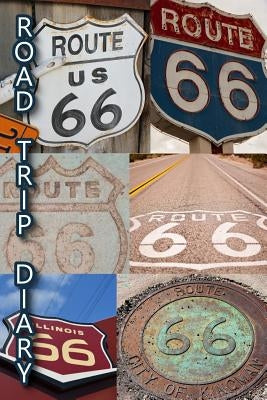 Route 66 Road Trip Diary by Shadrick, R. L.