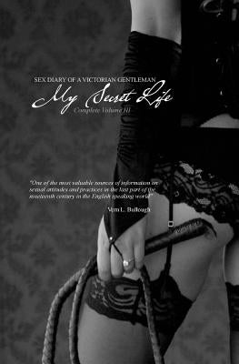 My Secret Life: Sex Diary of a Victorian Gentlemen - Volume III by Press, Locus Elm