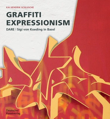 Graffiti Expressionism: Dare / Sigi Von Koeding in Basel by 