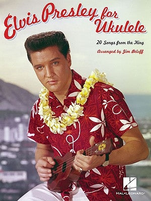 Elvis Presley for Ukulele by Presley, Elvis