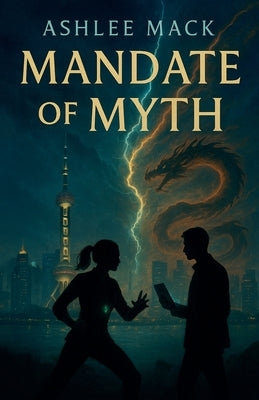Mandate of Myth by Mack, Ashlee