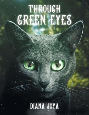 Through Green Eyes by Diana Joya