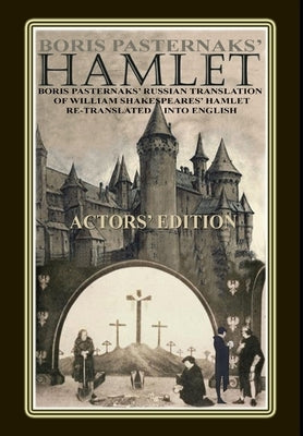 Boris Pasternaks' Hamlet by Loychuk, Terrence