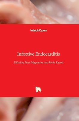 Infective Endocarditis by Magnusson, Peter