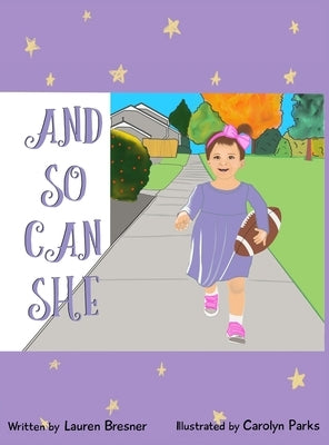 And So Can She by Bresner, Lauren