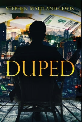 Duped by Maitland-Lewis, Stephen