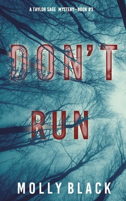 Don't Run (A Taylor Sage FBI Suspense Thriller-Book 3) by Black, Molly