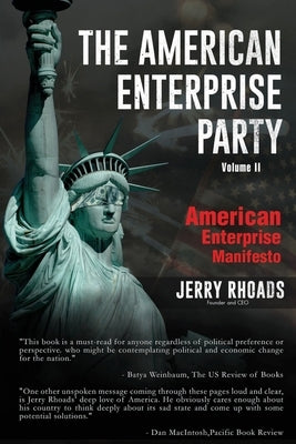 The American Enterprise Party Vol. 2: American Enterprise Manifesto by Rhoads, Jerry