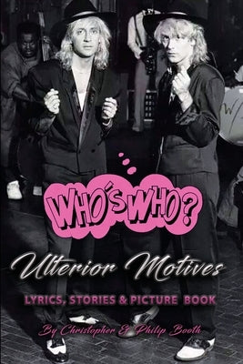 ULTERIOR MOTIVES - THE LOST ALBUMS (Lyrics, Stories and Picture Book) by Booth, Philip Adrian
